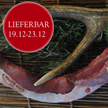 VB Hirschrücken, o.Knochen ca. 1,25 kg nur 19.12.-23.12